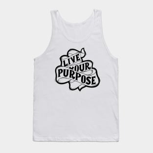 Live Your Purpose Tank Top